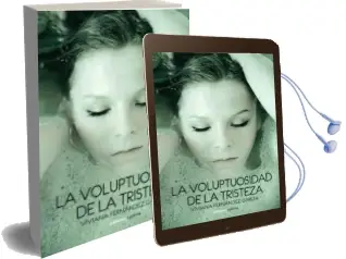 Descargar AudioLibro La Voluptuosidad de la Tristeza de Viviana Fernandez Garcia año 2012