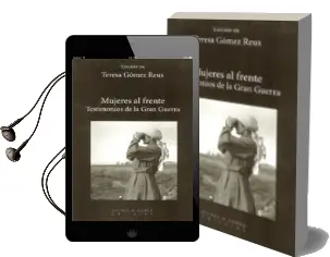 Descargar AudioLibro Mujeres al Frente: Testimonios de Gran Guerra de Varios Autores año 2012