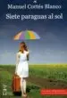 AudioLibro Siete Paraguas al sol (Ganador vi Premio Nacional de Novela Ciuda d Ducal de Loeches) de Manuel Cortes Blanco