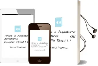 Descargar AudioLibro Tirant a Anglaterra (Aventures del Cavaller Tirant, t.1 ) de Joanot Martorell año 2012