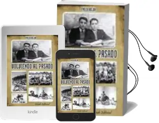 Descargar AudioLibro Volviendo al Pasado de Emilio Rolan año 2012