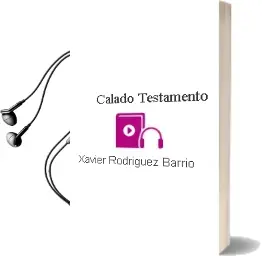Descargar AudioLibro Calado Testamento de Xavier Rodriguez Barrio año 2012
