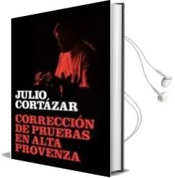 Descargar AudioLibro Correccion de Pruebas en Alta Provenza de Julio Cortazar año 2012