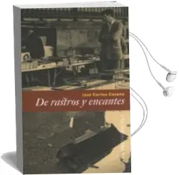 Descargar AudioLibro De Rastros y Encantes de Jose Carlos Cataño año 2012