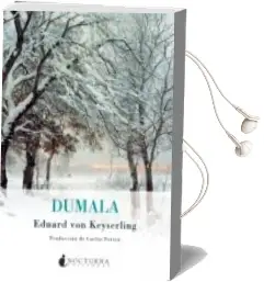 Descargar AudioLibro Dumala de Eduard Von Keyserling año 2012