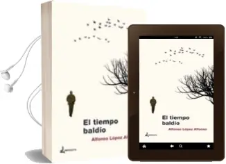 Descargar AudioLibro El Tiempo Baldio de Alfonso Lopez Alfonso año 2012