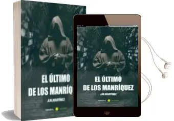 Descargar AudioLibro El Ultimo de los Manriquez de Juan Martinez año 2012