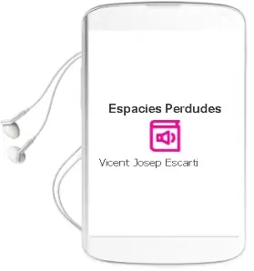 Descargar AudioLibro Espacies Perdudes de Vicent Josep Escarti año 2012