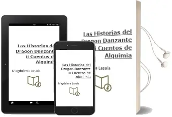 Descargar AudioLibro Las Historias del Dragon Danzante ii: Cuentos de Alquimia de Magdalena Lasala año 2012