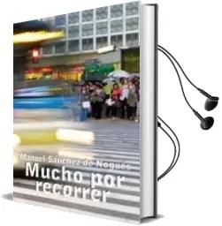 Descargar AudioLibro Mucho por Recorrer de Manuel Sanchez De Nogues Gimenez año 2012