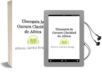Descargar AudioLibro Thangata. la Oscura Claridad de Africa de Alfonso Garnica Berga año 2012