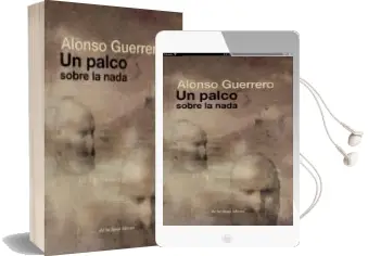 Descargar AudioLibro Un Palco Sobre la Nada de Alonso Guerrero año 2012