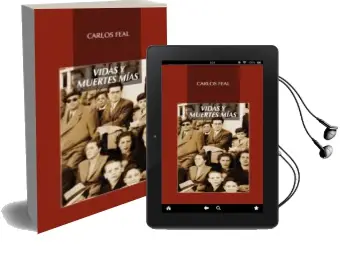Descargar AudioLibro Vidas y Muertes Mias de Carlos Feal año 2012
