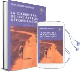 Descargar AudioLibro Carretera de los Perros Atropellados de Pilar Gomez Rodriguez año 2012