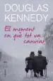 AudioLibro El Moment en que tot va Canviar de Douglas Kennedy