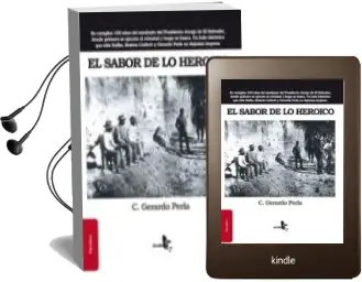 Descargar AudioLibro El Sabor de lo Heroico de C. Gerardo Perla año 2012