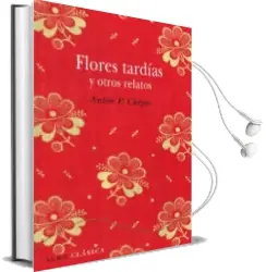 Descargar AudioLibro Flores Tardias y Otros Cuentos de Anton Pavlovich Chejov año 2012