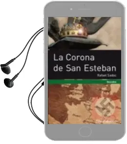 Descargar AudioLibro La Corona de san Esteban de Rafael Sadoc año 2012