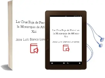 Descargar AudioLibro La Cruz Roja de Ferrol en la Monarquia de Alfonso Xiii de Jose Luis Blanco Lorenzo año 2012