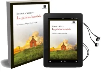 Descargar AudioLibro La Palabra Heredada de Eudora Welty año 2012