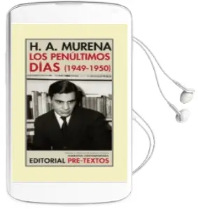 Descargar AudioLibro Los Penultimos Dias (1949-1950) de Hector A. Murena año 2012