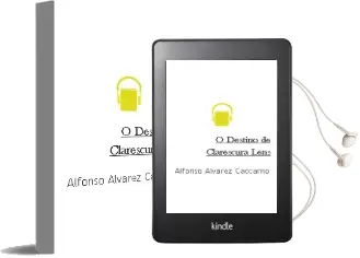 Descargar AudioLibro O Destino de Clarescura Lens de Alfonso Alvarez Caccamo año 2012