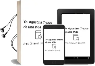 Descargar AudioLibro Yo, Agustina: Trazos de una Vida de Anna Jimenez Jimenez año 2012