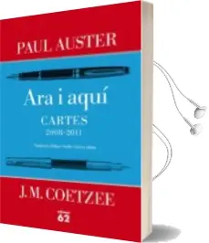 Descargar AudioLibro Ara i Aquí. Cartes Paul Auster i j. m. Coetzee (2008-2011) de J. M. Coetzee, Paul Auster año 2012