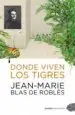 AudioLibro Donde Viven los Tigres de Jean Marie Blas De Robles