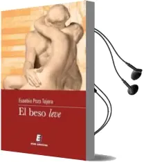 Descargar AudioLibro El Beso Leve de Eusebio Pozo Tejera año 2012