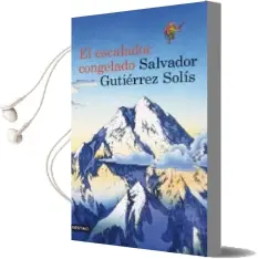 Descargar AudioLibro El Escalador Congelado de Salvador Gutierrez Solis año 2012