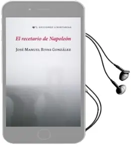Descargar AudioLibro El Recetario de Napoleon de Jose Manuel Rivas Gonzalez año 2012