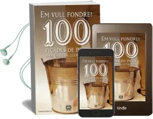 Descargar AudioLibro Em Vull Fondre! 100 Ficades de Peus a la Galleda Glorioses de Jordi Cantavella año 2012
