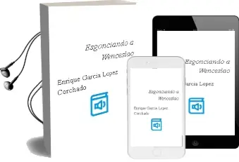 Descargar AudioLibro Esgonciando a Wenceslao de Enrique Garcia Lopez Corchado año 2012