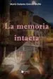 AudioLibro La Memoria Intacta de Maria Dolores Garcia Muñiz