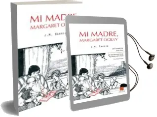 Descargar AudioLibro Mi Madre Margaret Ogilvy de James Matthew Barrie año 2012