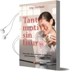 Descargar AudioLibro Tanto Motivo sin Fisura de Felipe Diaz Pardo año 2012