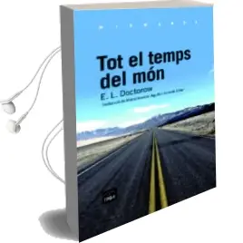 Descargar AudioLibro Tot el Temps del mon de E. L. Doctorow año 2012