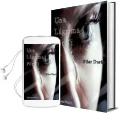 Descargar AudioLibro Una Lagrima por ti de Pilar Duran año 2012