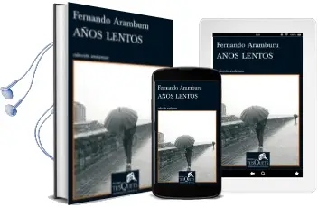 Descargar AudioLibro Años Lentos (Vii Premio Tusquets Editores de Novela) de Fernando Aramburu año 2012