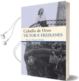 Descargar AudioLibro Caballo de Oros de Victor Freixanes año 2012