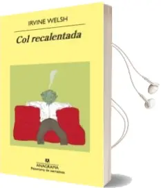Descargar AudioLibro Col Recalentada de Irvine Welsh año 2012