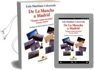 Descargar AudioLibro De la Mancha a Madrid de Luis Martinez Calcerrada año 2012