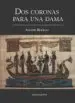 AudioLibro Dos Coronas para una Dama de Agustin Hurtado