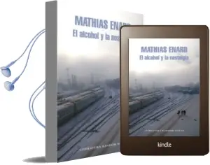 Descargar AudioLibro El Alcohol y la Nostalgia de Mathias Enard año 2012
