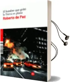 Descargar AudioLibro El Hombre que Grito la Tierra es Plana de Roberto De Paz año 2012