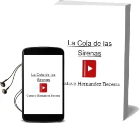 Descargar AudioLibro La Cola de las Sirenas de Gustavo Hernandez Becerra año 2012