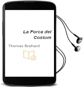 Descargar AudioLibro La Força del Costum de Thomas Brehard año 2012