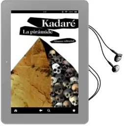 Descargar AudioLibro La Piramide de Ismail Kadare año 2012
