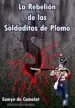 AudioLibro La Rebelion de los Soldaditos de Plomo de Eowyn De Camelot